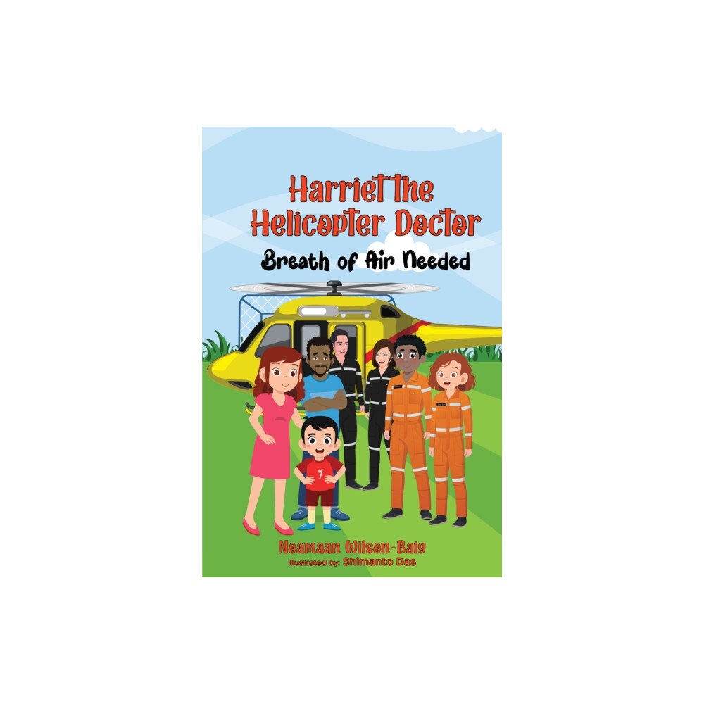 Pegasus Elliot Mackenzie Publishers Harriet the Helicopter Doctor. Breath of Air Needed (häftad, eng)