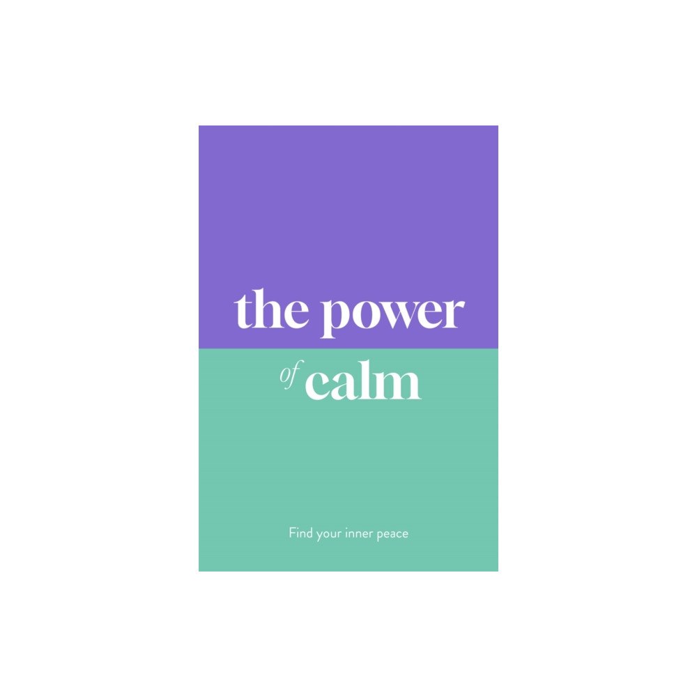 Michael O'Mara Books Ltd The Power of Calm (inbunden, eng)