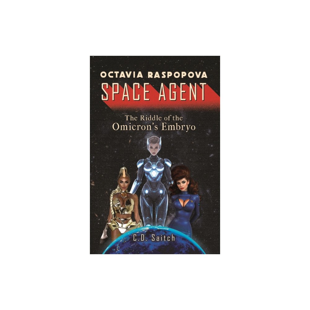 Pegasus Elliot Mackenzie Publishers Octavia Raspopova: Space Agent: The Riddle of the Omicron's Embryo (häftad, eng)
