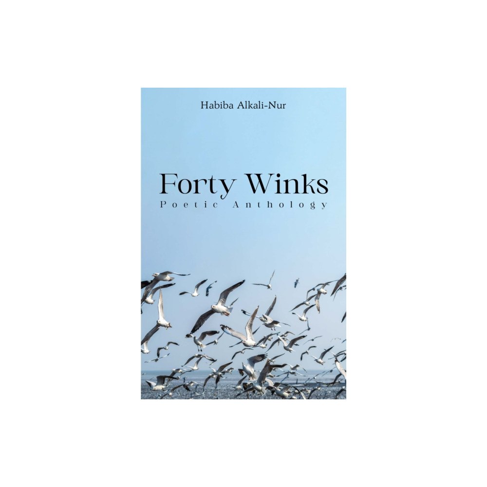 Pegasus Elliot Mackenzie Publishers Forty Winks: Poetic Anthology (häftad, eng)