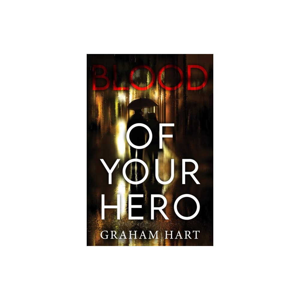 Pegasus Elliot Mackenzie Publishers Blood of Your Hero (häftad, eng)