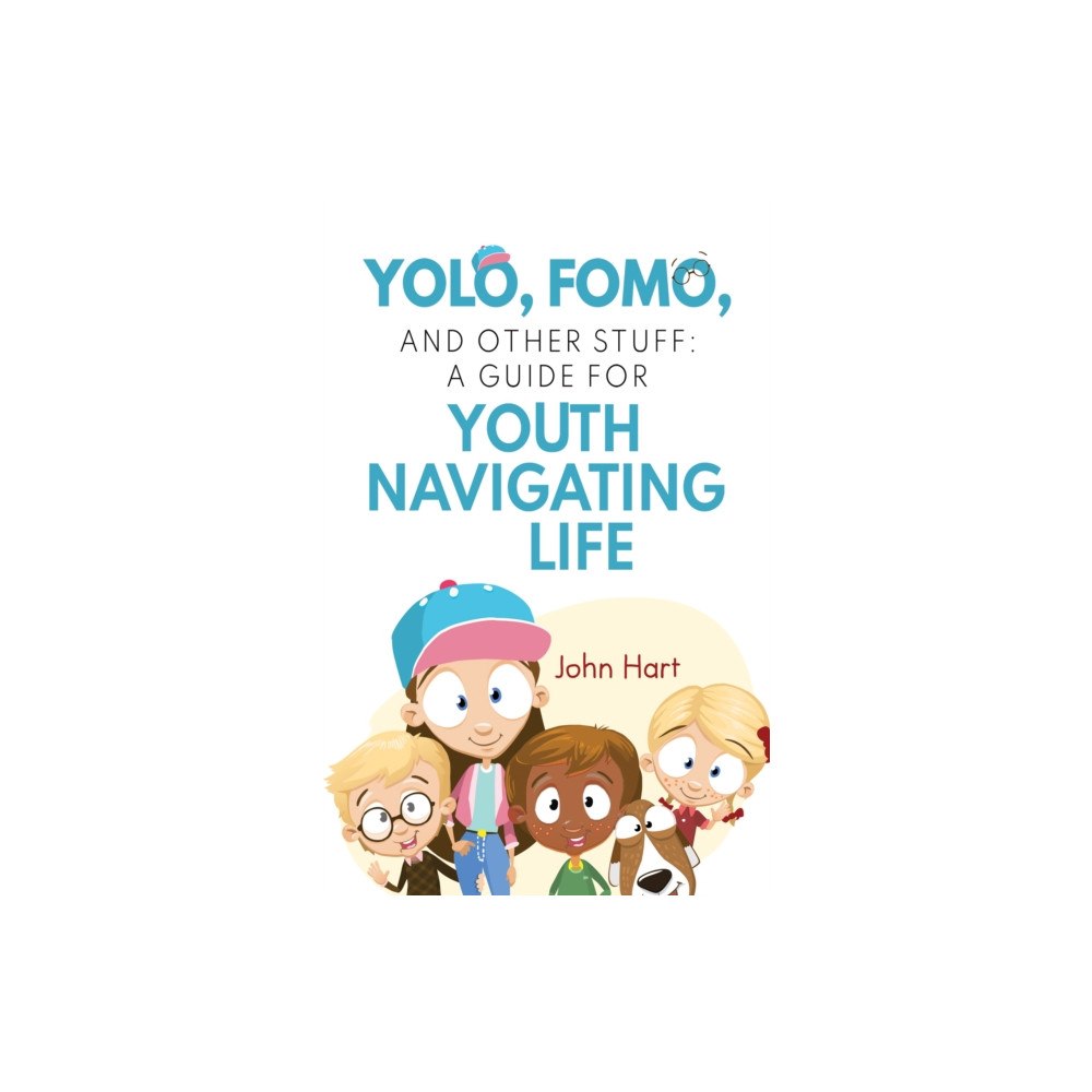 Pegasus Elliot Mackenzie Publishers YOLO, FOMO, and Other Stuff: A Guide for Youth Navigating Life (häftad, eng)