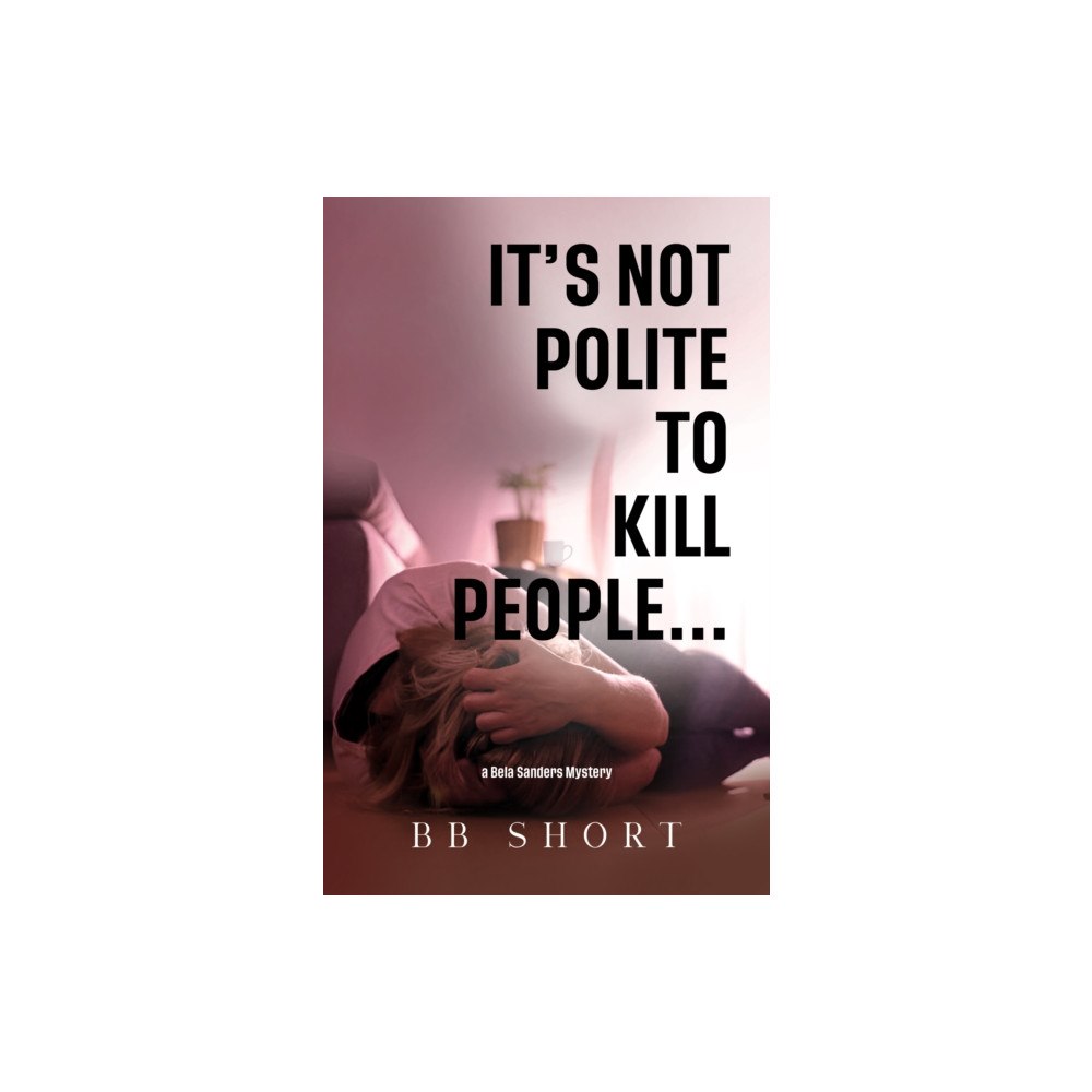 Pegasus Elliot Mackenzie Publishers It's not polite to kill people... (häftad, eng)