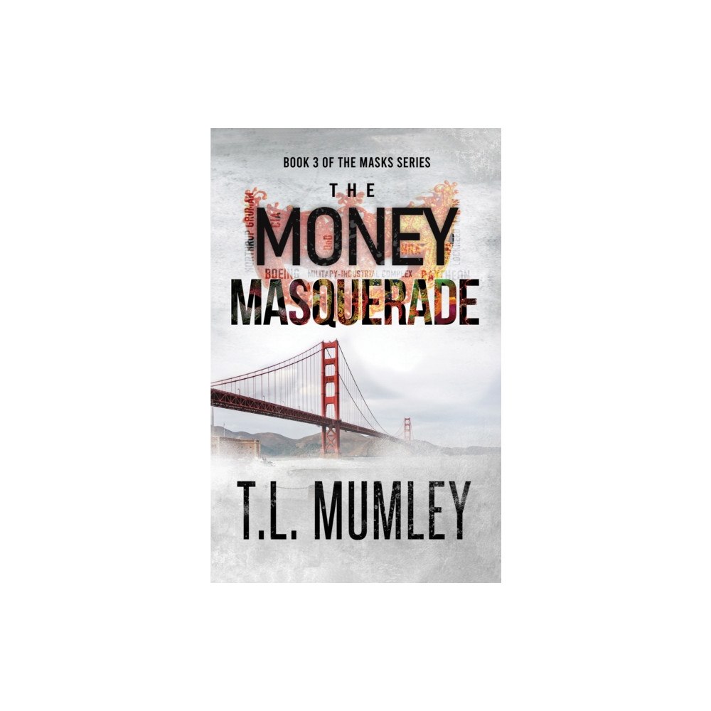 Pegasus Elliot Mackenzie Publishers The Money Masquerade (häftad, eng)