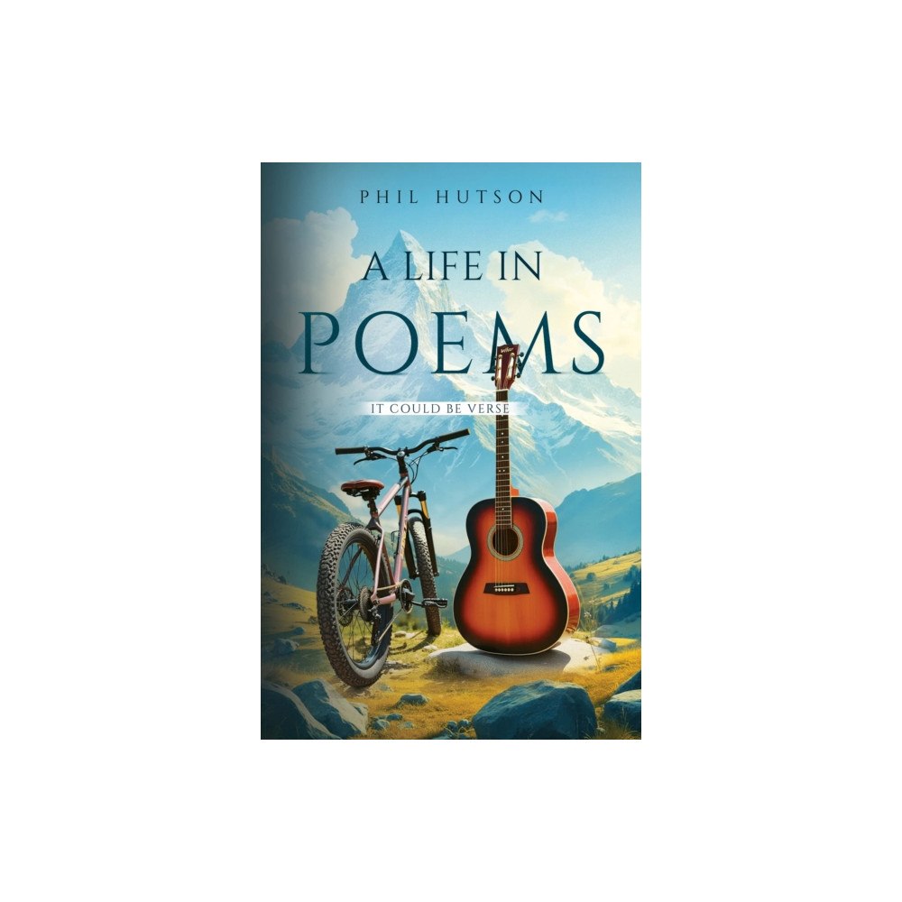 Pegasus Elliot Mackenzie Publishers A Life in Poems: It Could be Verse (häftad, eng)