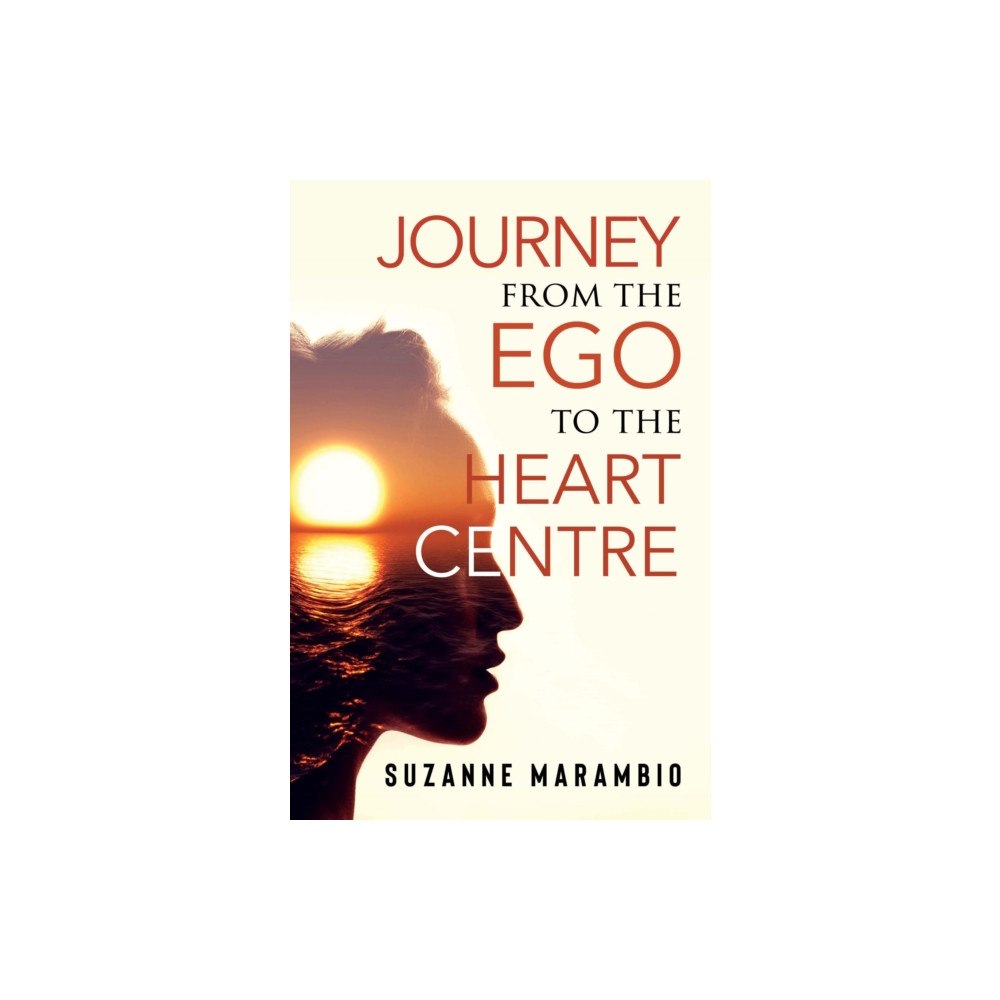 Pegasus Elliot Mackenzie Publishers Journey from the Ego to the Heart Centre (häftad, eng)