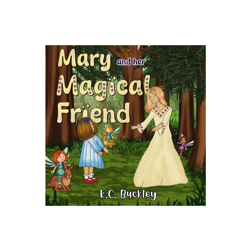 Pegasus Elliot Mackenzie Publishers Mary and her Magical Friend (häftad, eng)