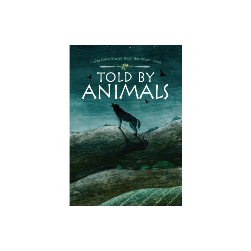 Gwasg Carreg Gwalch Told by Animals (inbunden, eng)