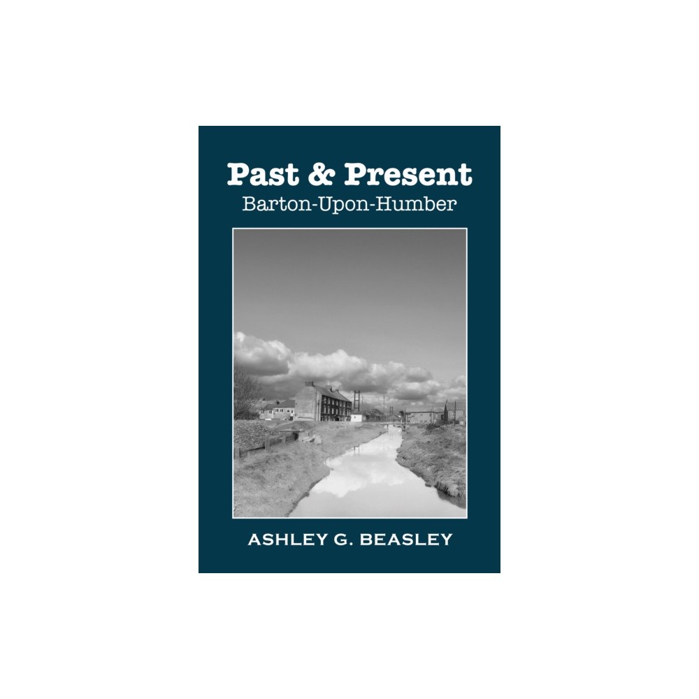 Partnership Publishing PAST & PRESENT: BARTON-UPON-HUMBER (häftad, eng)