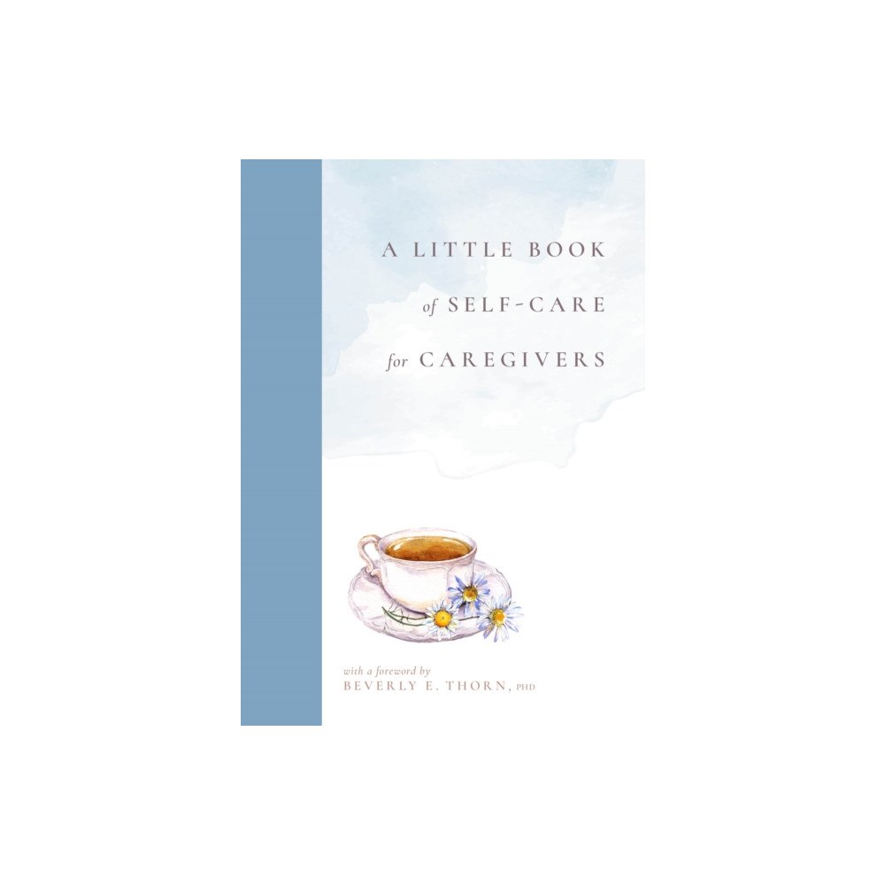 Girl Friday Productions A Little Book of Self-Care for Caregivers (inbunden, eng)