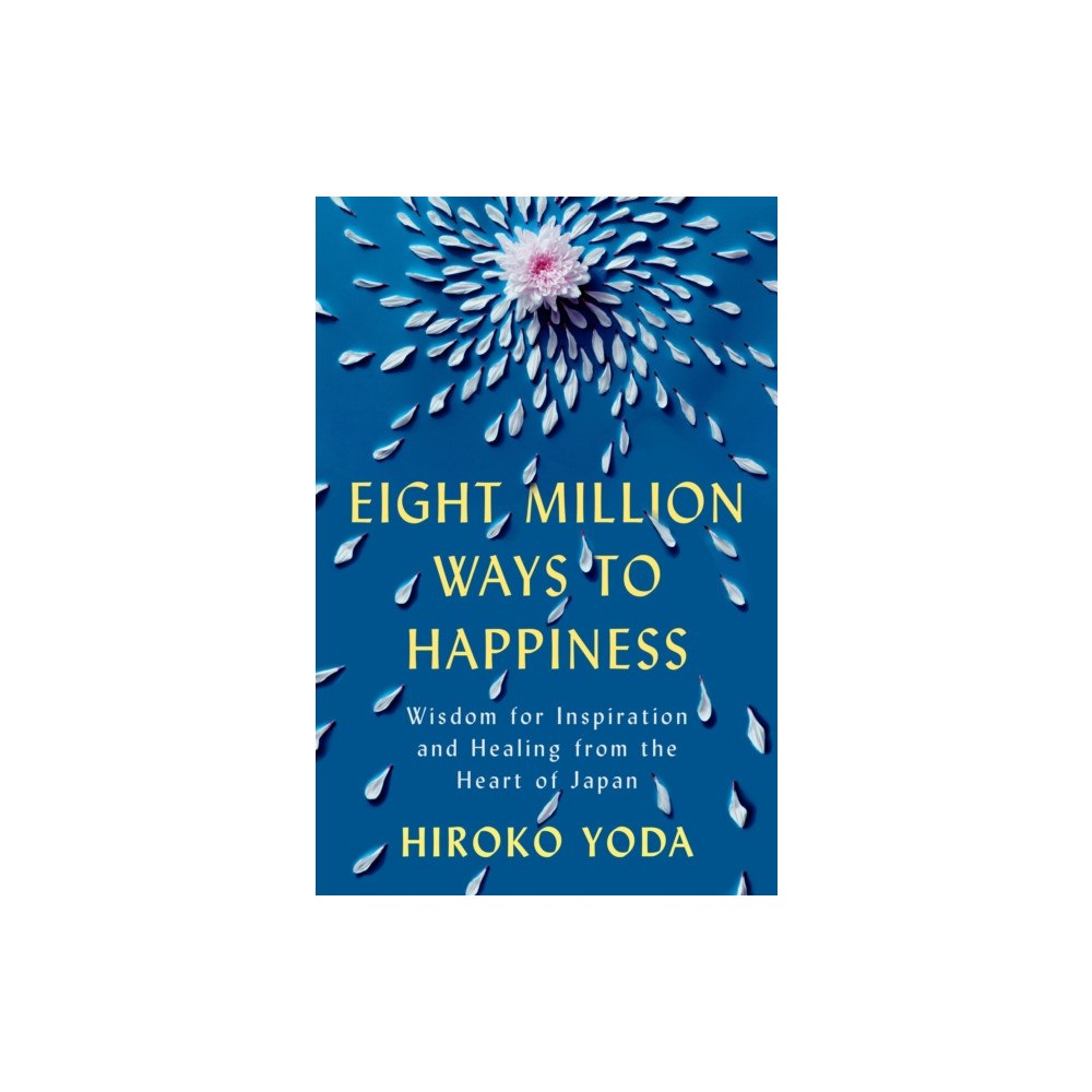 Not Stated Eight Million Ways to Happiness (häftad, eng)