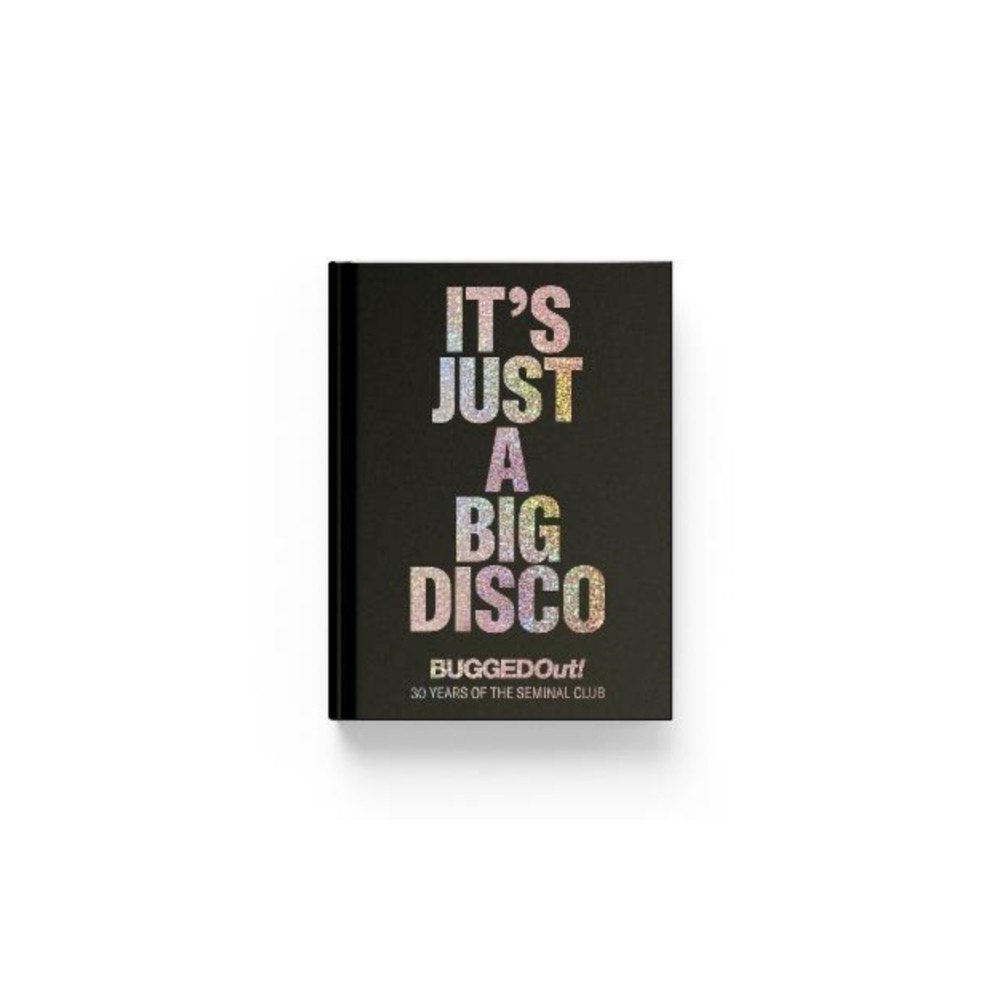 Disco Pogo Ltd It's Just A Big Disco (inbunden, eng)