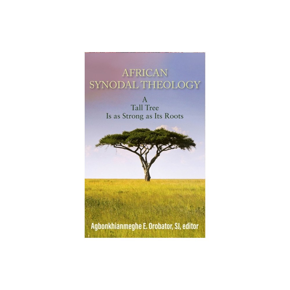 Orbis Books (USA) African Synodal Theology: A Tall Tree Is as Strong as Its Roots (häftad, eng)
