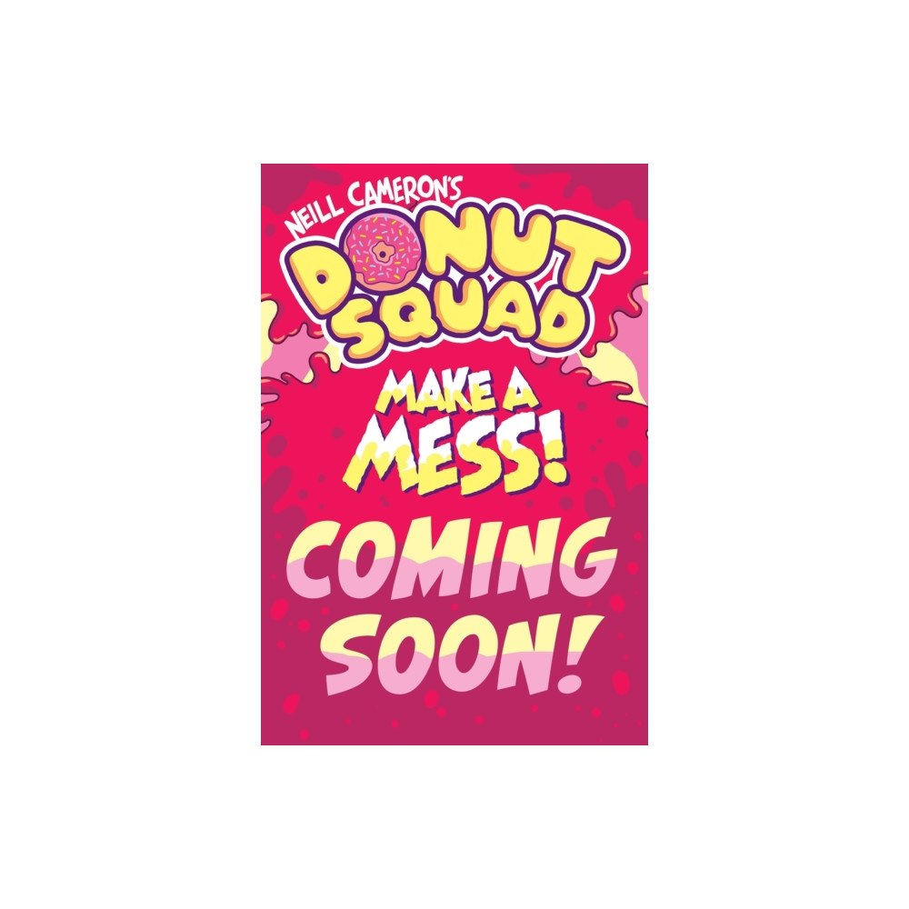 David Fickling Books Donut Squad: Make a Mess! (a Phoenix Comic Book): the latest addition to this bestselling series! (häftad, eng)