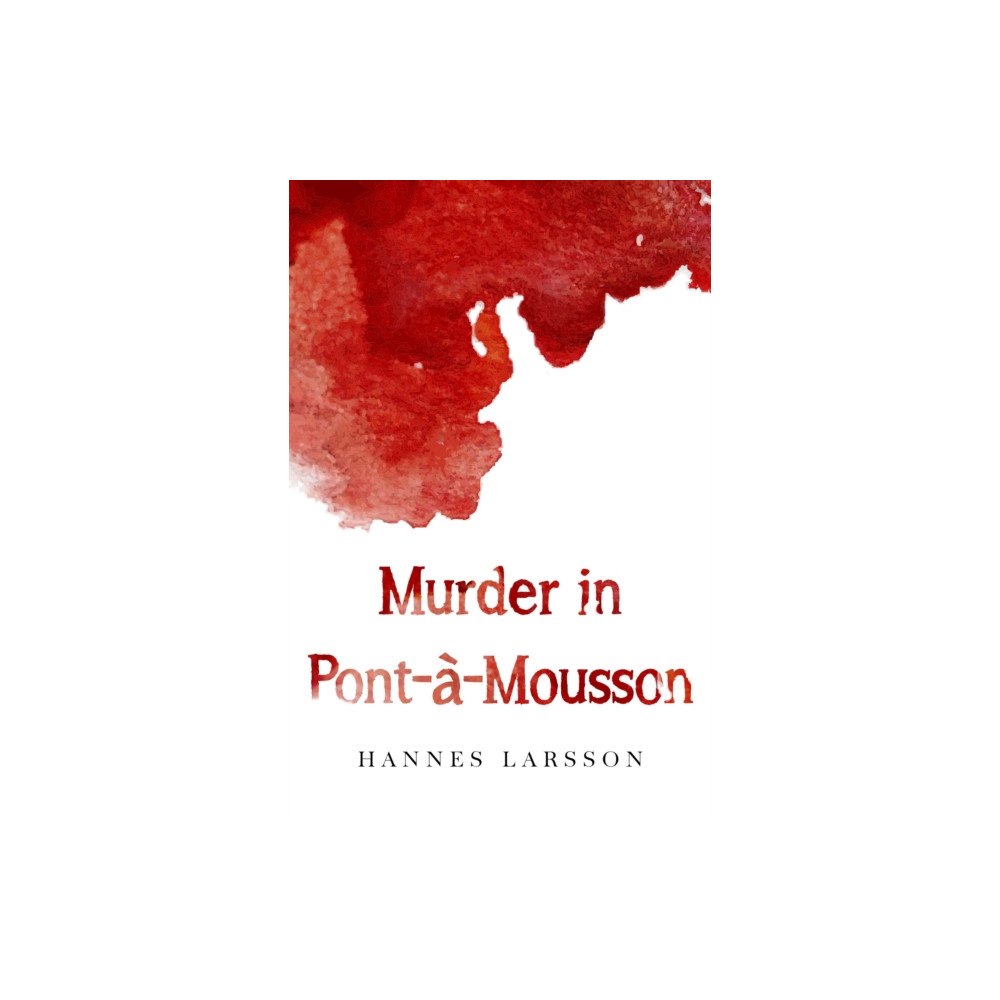 Pegasus Elliot Mackenzie Publishers Murder in Pont-a-Mousson (häftad, eng)