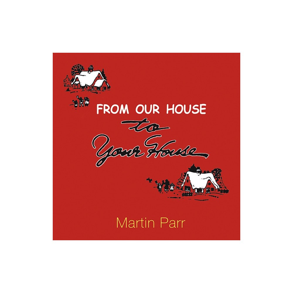 Dewi Lewis Publishing From Our House To Your House (inbunden, eng)