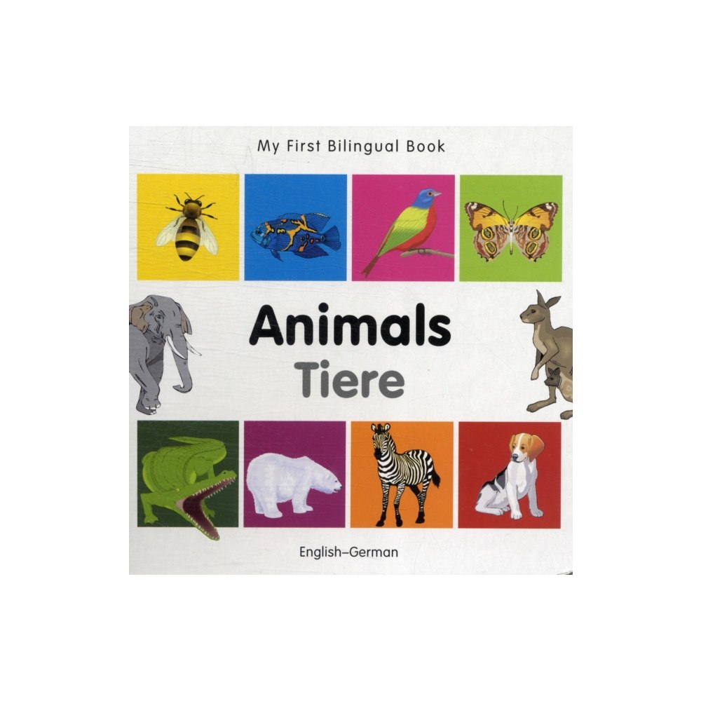 Milet Books Limited My First Bilingual Book -  Animals (English-German) (bok, board book, eng)