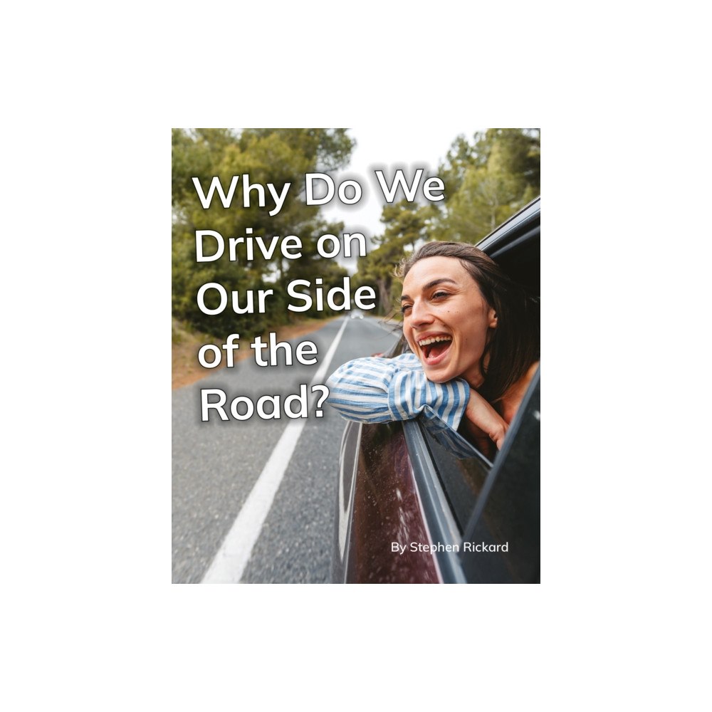 Ransom Publishing Why Do We Drive on Our Side of the Road? (häftad, eng)