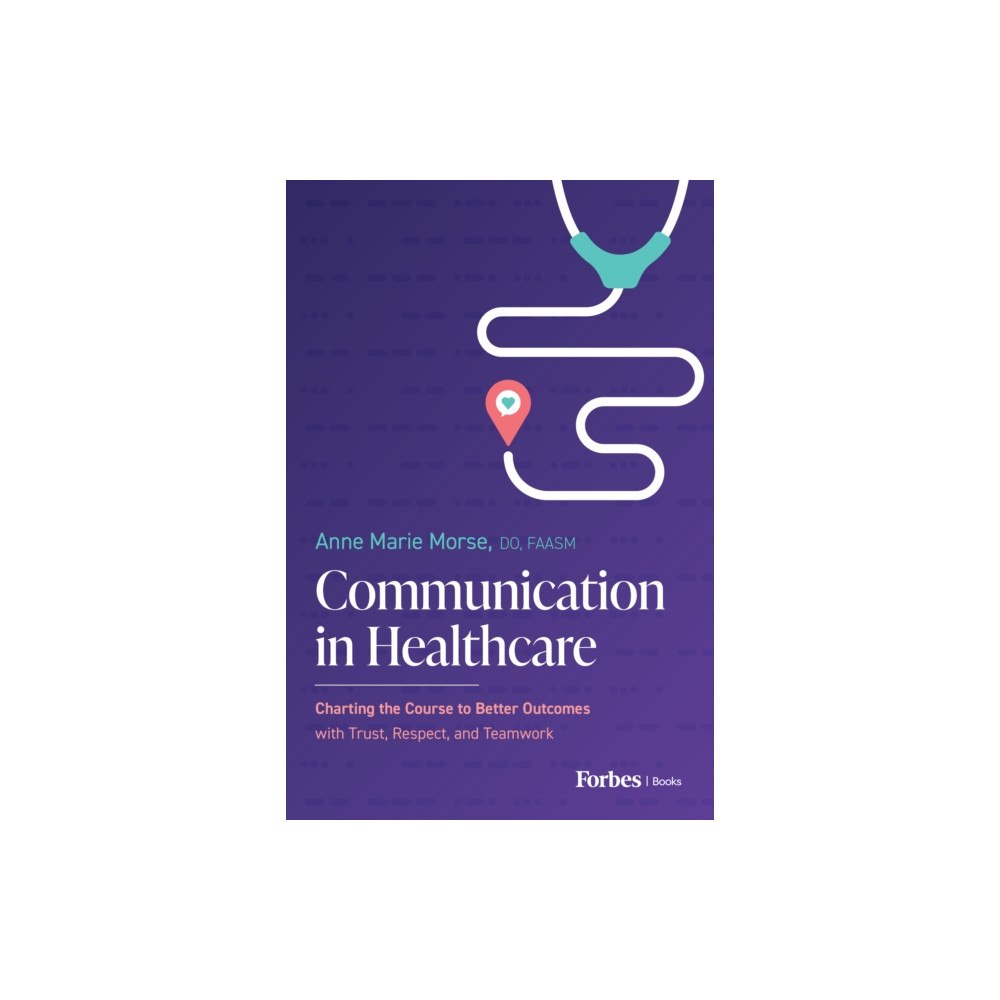 Advantage Media Group Communication in Healthcare (inbunden, eng)