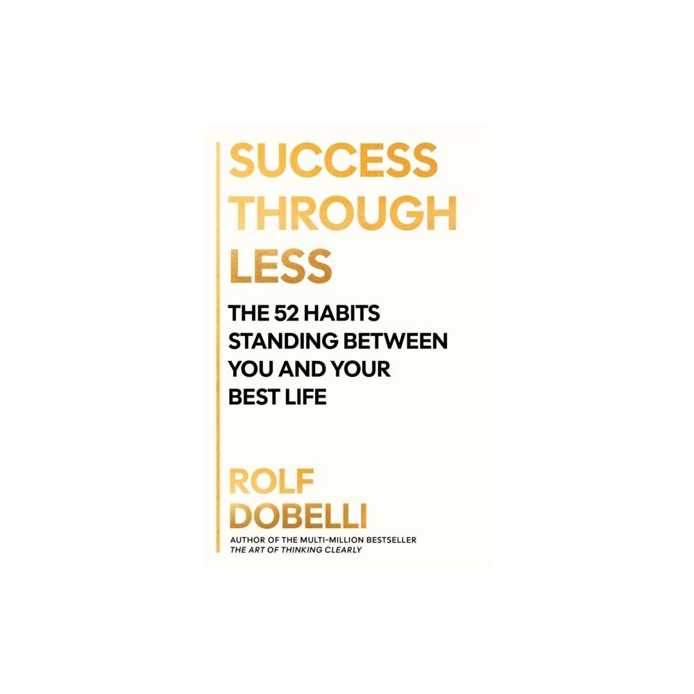 Rolf Dobelli Success Through Less (pocket, eng)
