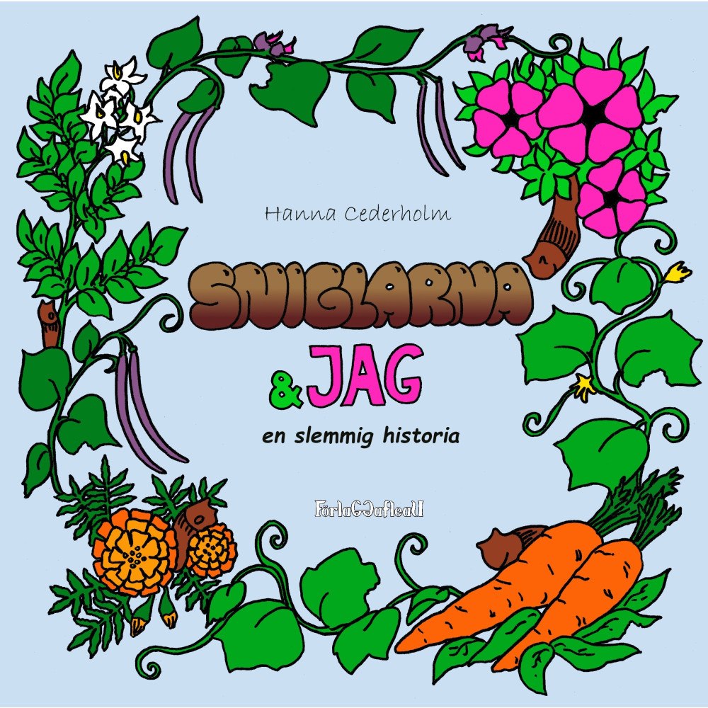 Hanna Cederholm Sniglarna och jag : en slemmig historia (häftad)