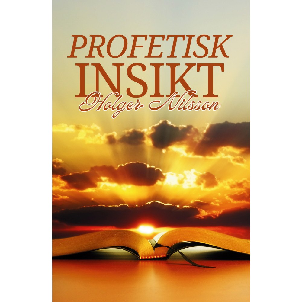 Holger Nilsson Profetisk insikt (häftad)