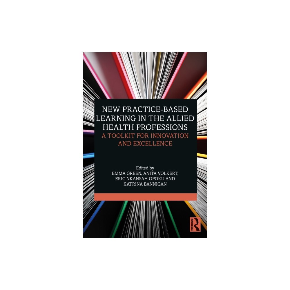 Taylor & francis ltd New Practice-based Learning in the Allied Health Professions (häftad, eng)