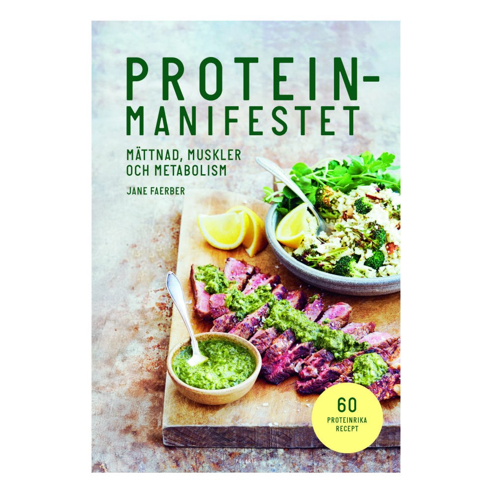 Jane Faerber Proteinmanifestet : mättnad, muskler och metabolism (inbunden)