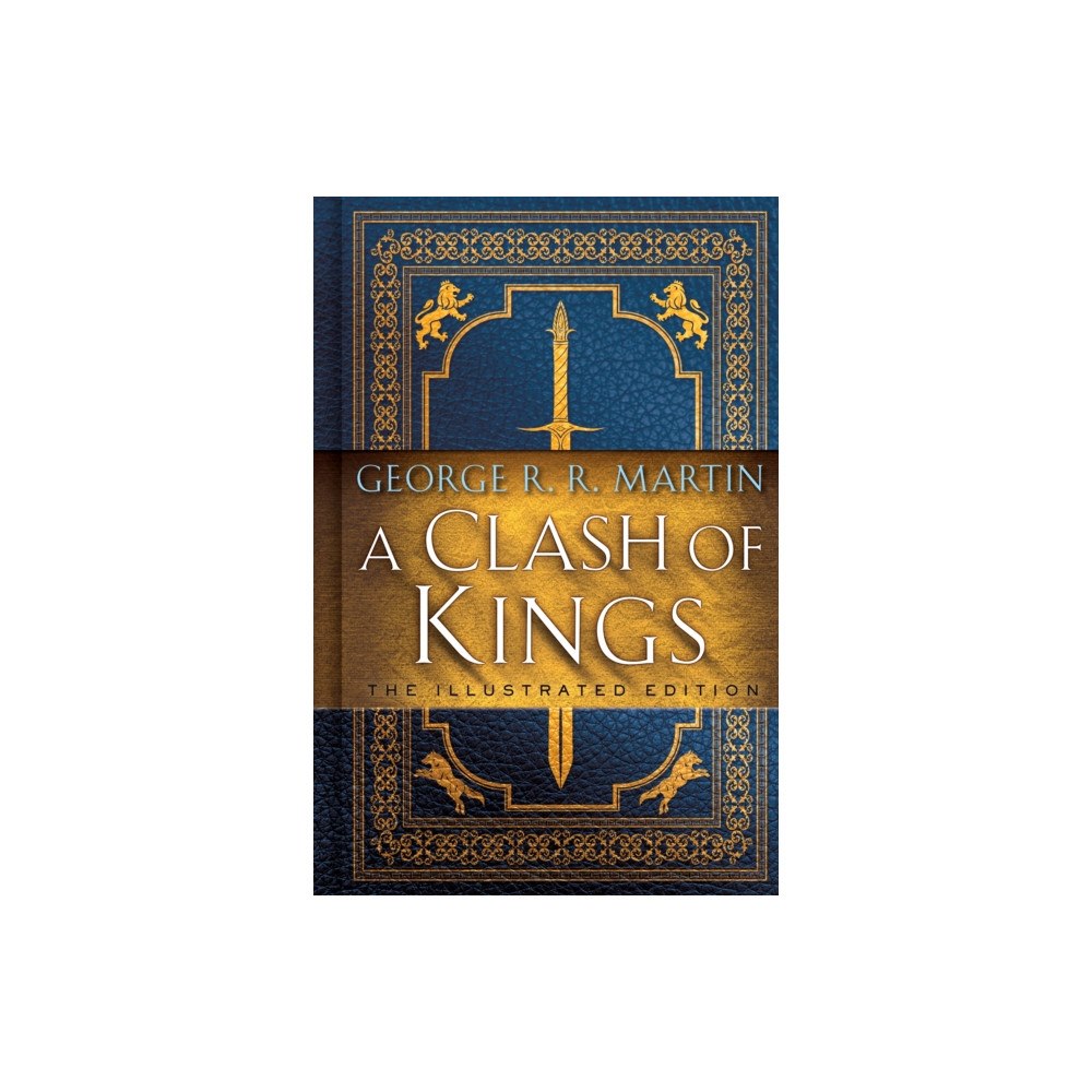 Random House Worlds Clash of Kings: The Illustrated Edition (inbunden, eng)