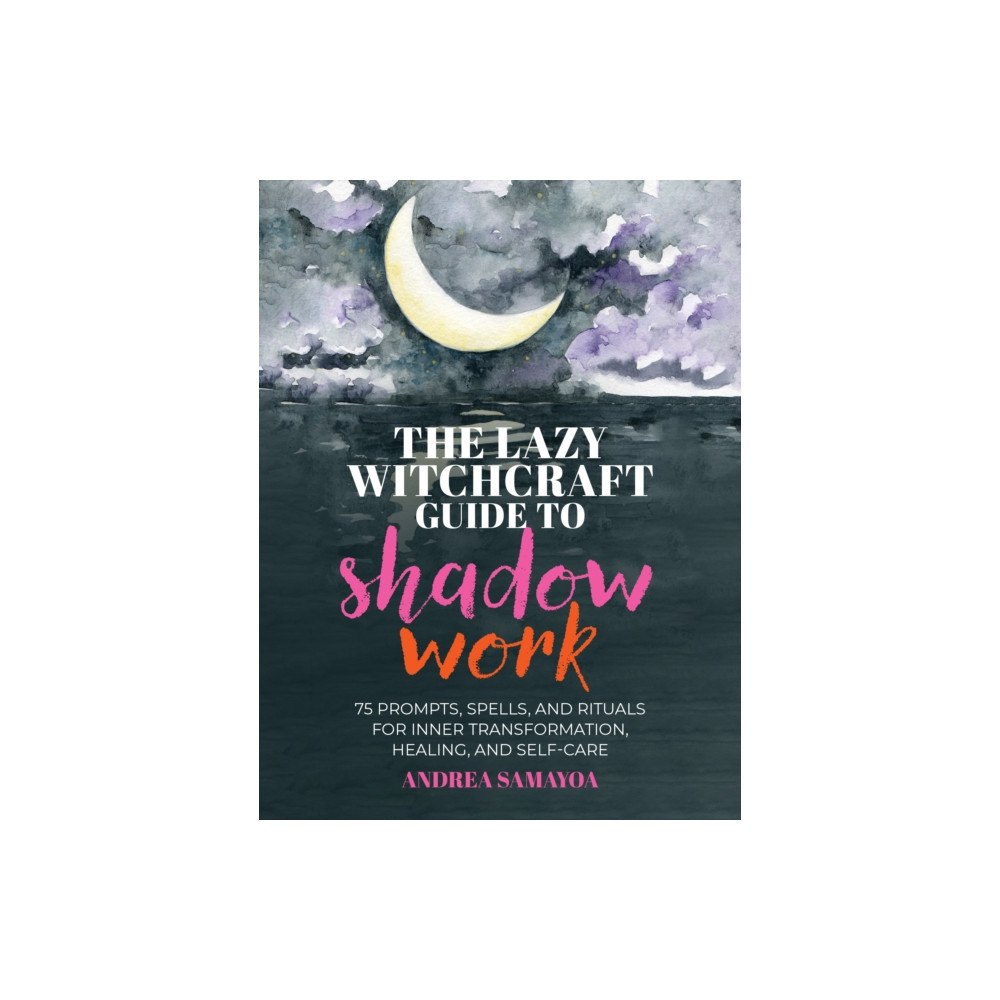 Quarto Publishing Group USA Inc The Lazy Witchcraft Guide to Shadow Work (inbunden, eng)