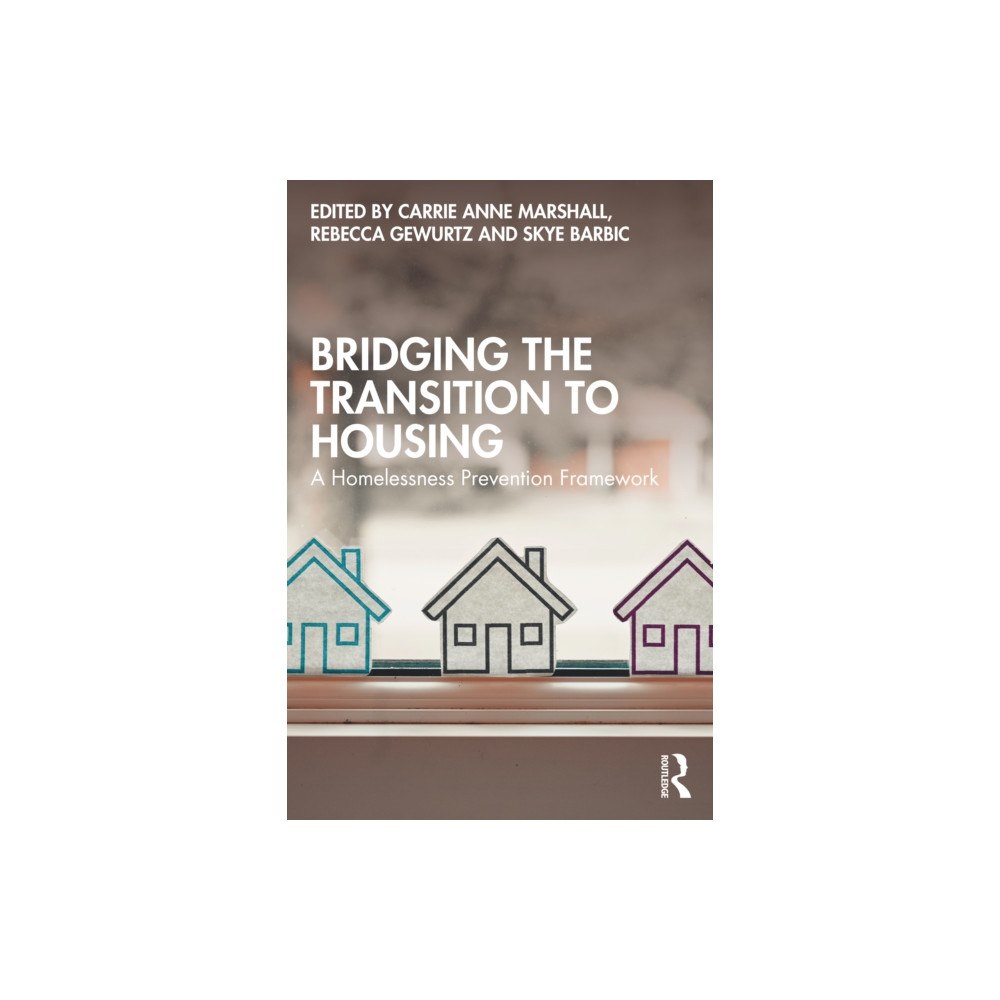 Taylor & francis ltd Bridging the Transition to Housing (häftad, eng)