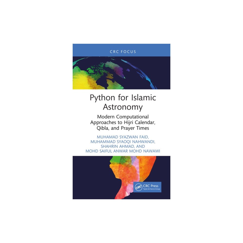 Taylor & francis ltd Python for Islamic Astronomy (inbunden, eng)