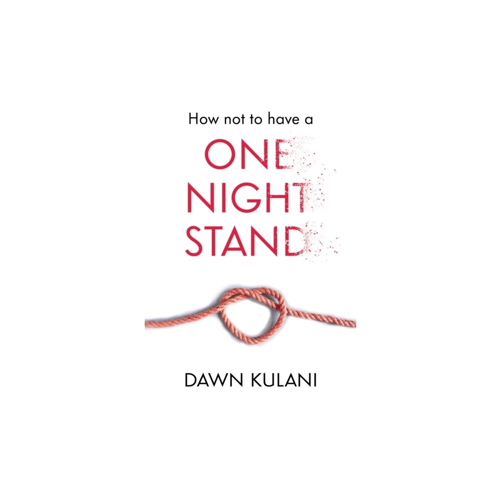 Pegasus Elliot Mackenzie Publishers How Not to Have a One Night Stand (häftad, eng)