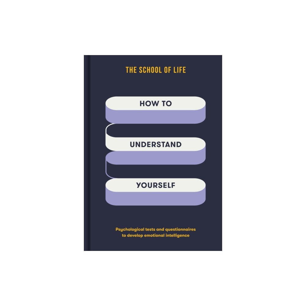 The School of Life Press How to Understand Yourself (inbunden, eng)