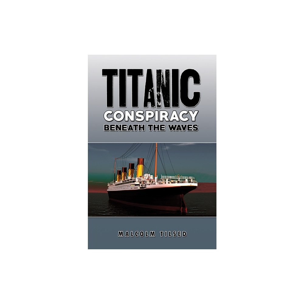 Austin Macauley Publishers Titanic Conspiracy Beneath the Waves (häftad, eng)