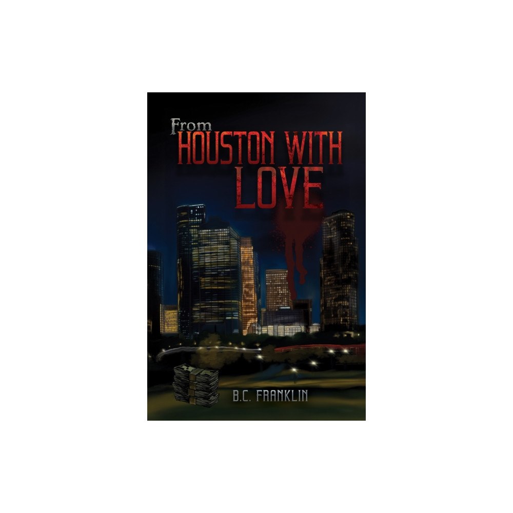 Austin Macauley Publishers LLC From Houston With Love (häftad, eng)