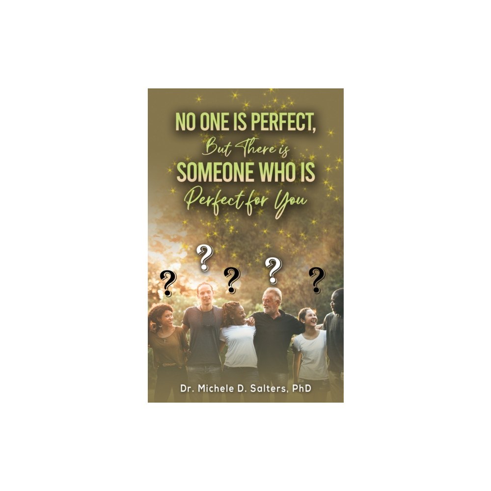 Austin Macauley Publishers LLC No One Is Perfect, but There Is Someone Who Is Perfect for You (häftad, eng)