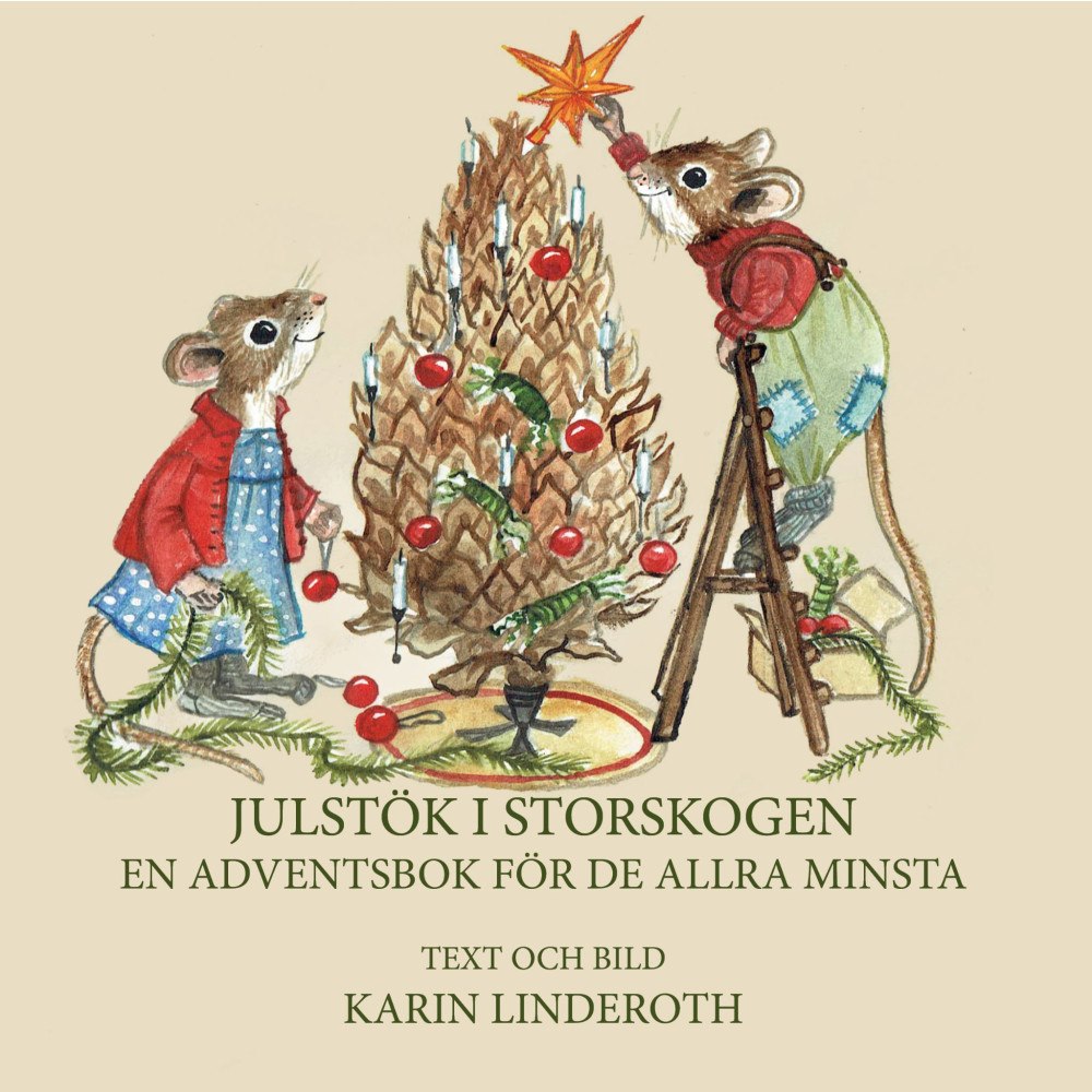 Karin Linderoth Julstök i Storskogen. En adventsbok. (inbunden)