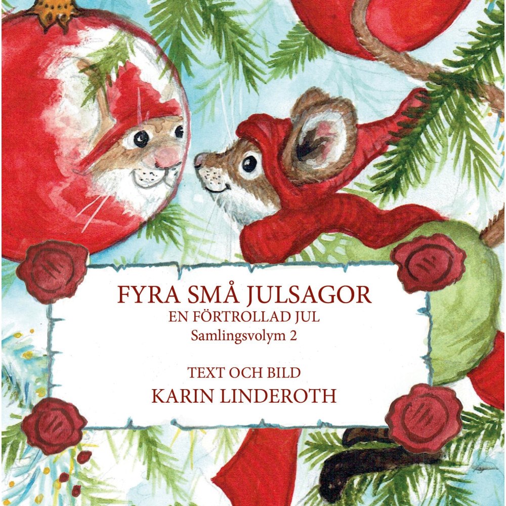 Karin Linderoth Fyra små julsagor. Volym 2. (inbunden)