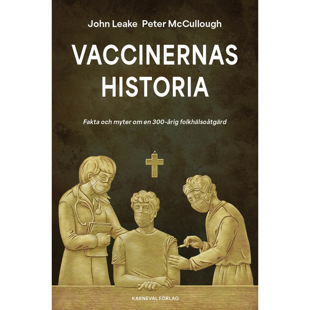 John Leake Vaccinernas historia (inbunden)