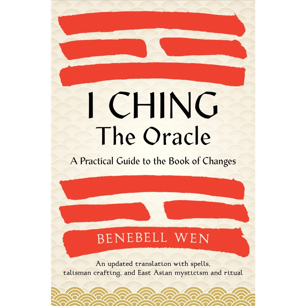 Benebell Wen I Ching, The Oracle (häftad, eng)