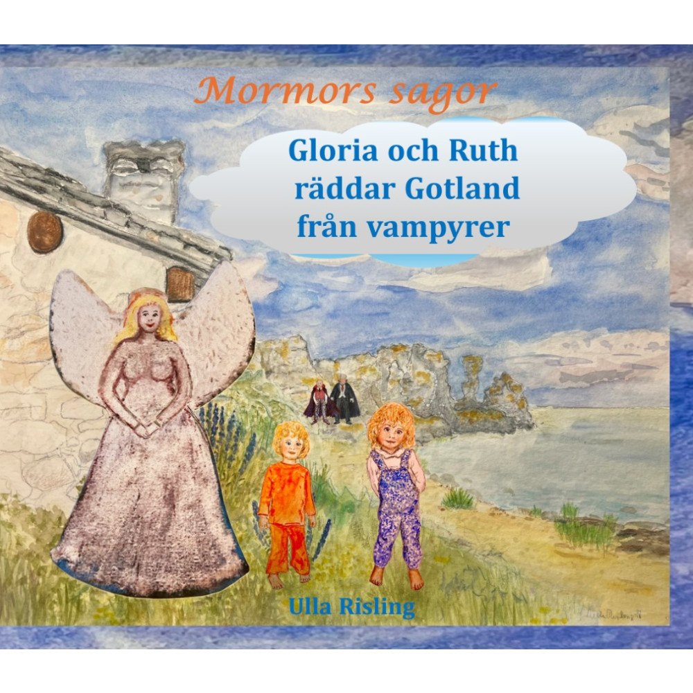 Ulla Risling Gloria och Ruth räddar Gotland från vampyrer (inbunden)
