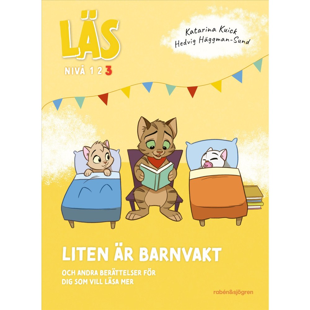 Katarina Kuick Läs - Liten är barnvakt : och andra berättelser för dig som vill läsa lite mer - Läs-nivå 3 (inbunden)