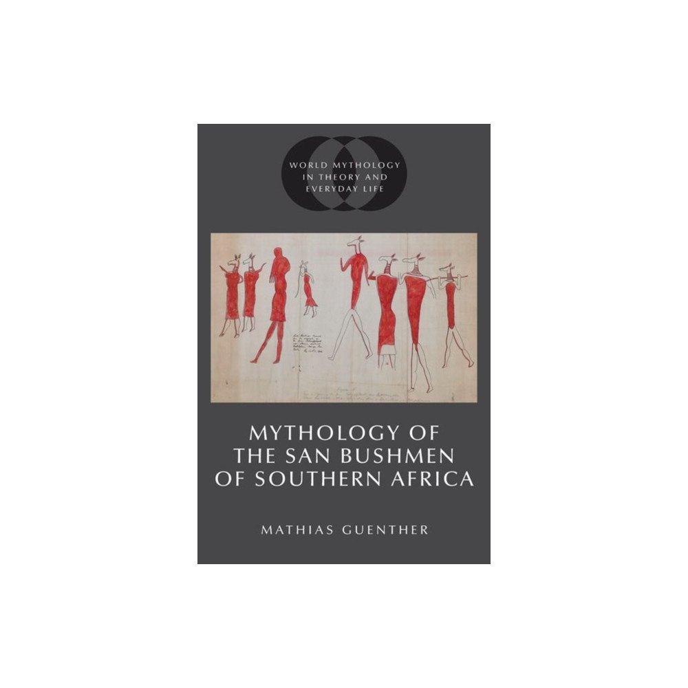 Oxford University Press Inc Mythology of the San Bushmen of Southern Africa (häftad, eng)