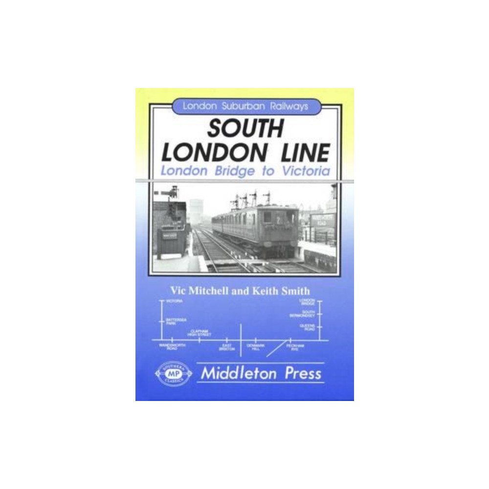 Middleton Press South London Line (inbunden, eng)