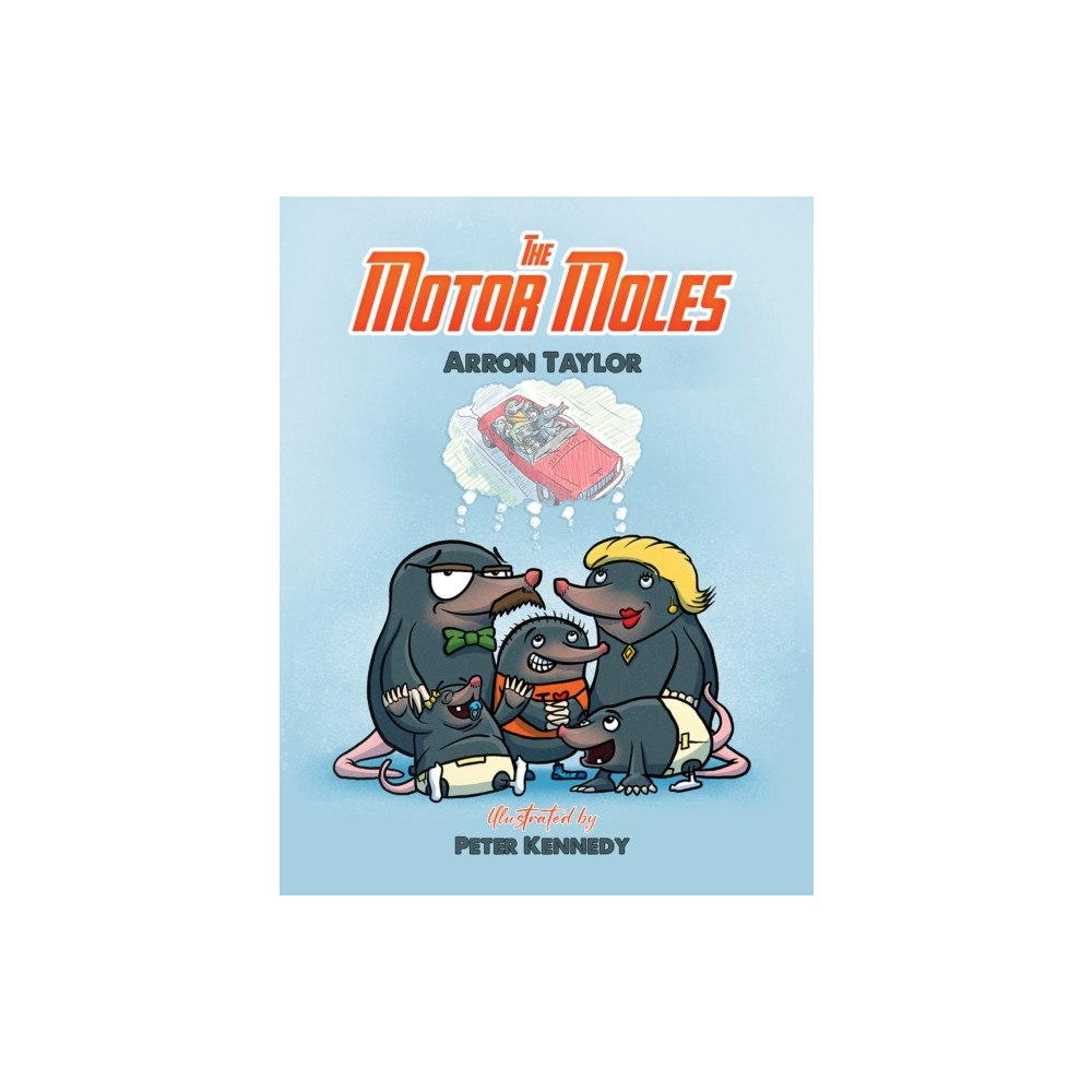 Austin Macauley Publishers The Motor Moles (häftad, eng)