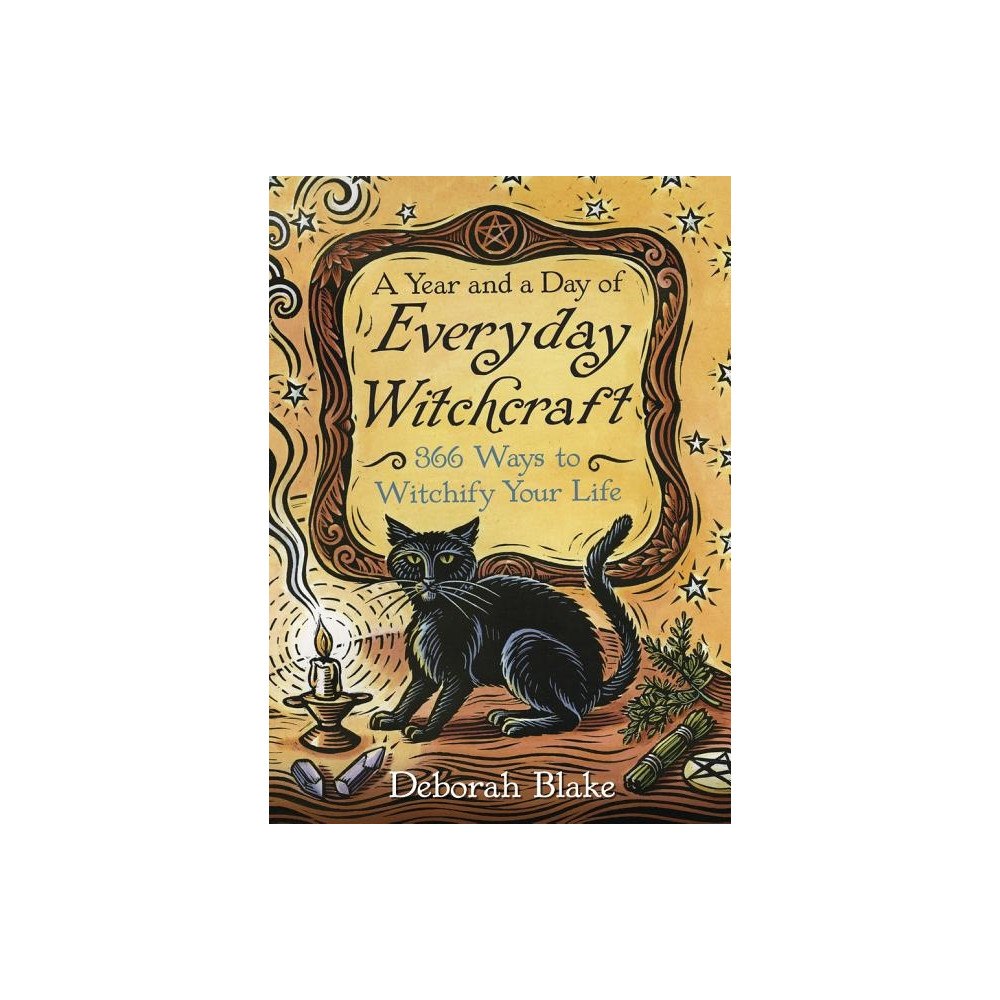 Deborah Blake Year and a day of everyday witchcraft - 366 ways to witchify your life (häftad, eng)