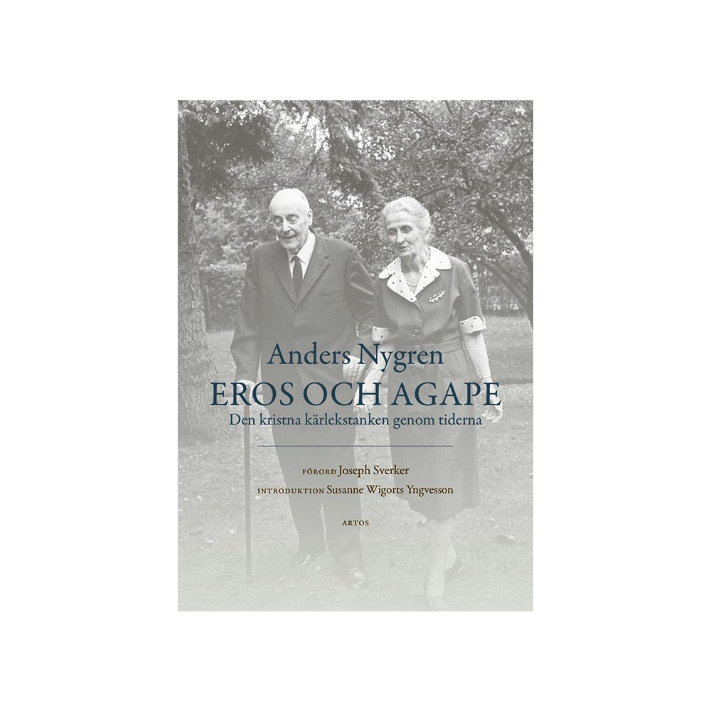 Anders Nygren Eros och Agape : den kristna kärlekstanken genom tiderna (bok, danskt band)