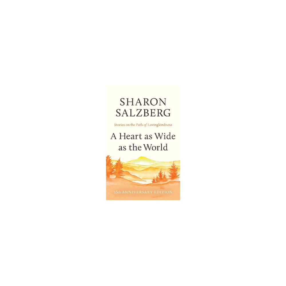 Sharon Salzberg A Heart as Wide as the World: Stories on the Path of Lovingkindness (häftad, eng)