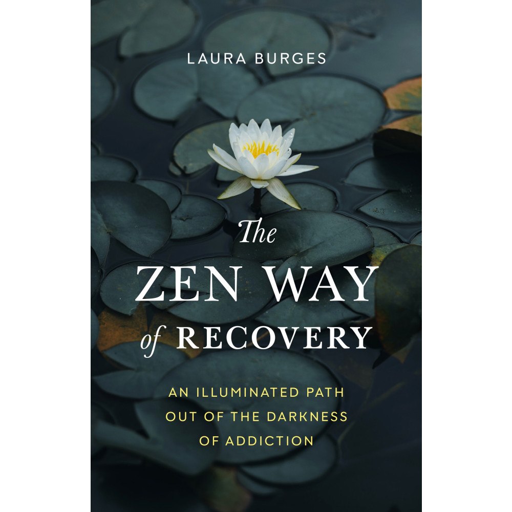 Laura Burges The Zen Way of Recovery (häftad, eng)